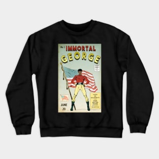 Immortal George Retro Comics. Crewneck Sweatshirt